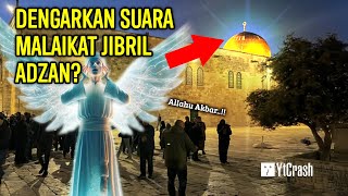 MERINDING VIRAL MASJID AL AQSA SEPI TAPI TERDENGAR SUARA ADZAN DIDUGA SUARA MALAIKAT JIBRIL [upl. by Odarnoc]