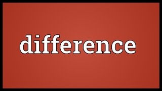 Difference Meaning [upl. by Dinan]