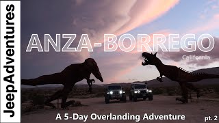 Anza Borrego State Park  The Ultimate OffRoad Overland Adventure Part 2 of 2 [upl. by Jilleen22]