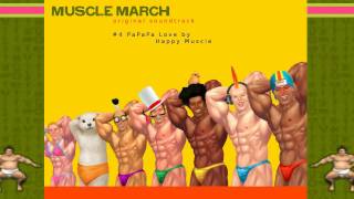 Muscle March OST  PaPaPa Love HD [upl. by Hussein870]