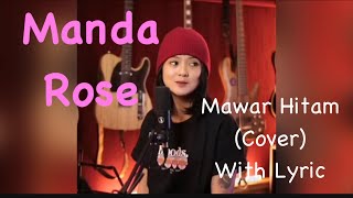 Manda Rose  Mawar Hitam Cover TipeX with Lyric [upl. by Wack]