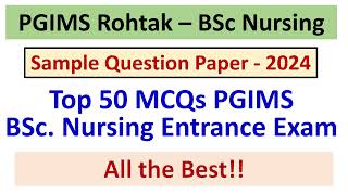 PGIMS Rohtak – BSc Nursing  Top 50 MCQs PGIMS BSc Nursing Entrance Exam  Sample Question Paper [upl. by Reniar]