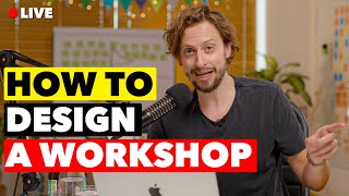 How To Design An Amazing Team Collaboration Workshop  Full Live Session [upl. by Ardnosak305]