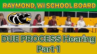 Raymond WI Due Process Hearing P1 [upl. by Arick]