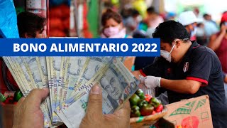 BONO ALIMENTARIO 2022 en qué consiste cuándo se entrega y quiénes serán los beneficiarios [upl. by Ardaed]