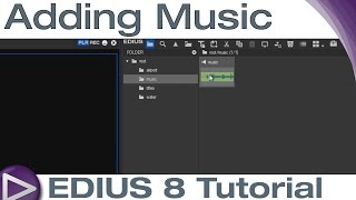 EDIUS 8 Basic Tutorial Adding Music [upl. by Eimot]