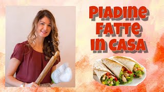 PIADINE FATTE IN CASA  Facili e veloci [upl. by Alon]