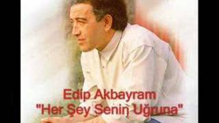 Edip Akbayram quother şey senin uğrunaquot [upl. by Terrab228]