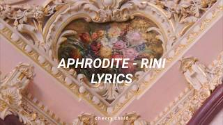 Rini  Aphrodite Lyrics [upl. by Arvid]