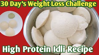 High Protein Idli Recipe for weight loseHealthy Recipe for morning breakfast [upl. by Bainter]