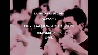 Fulvio Salamanca y Su Sexteto quotMilonguerachaquot 1968 [upl. by Abagael]