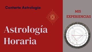 Astrología Horaria Mis experiencias [upl. by Brelje]