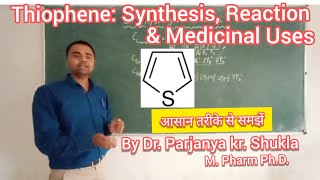 Thiophene Synthesis Reactions amp Medicinal Uses  Synthesis amp Reaction of Thiophene in easy way [upl. by Erait]