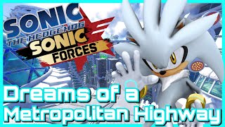 Dreams of a Metropolitan Highway Sonic 06 X Sonic Forces Music Mashup [upl. by Ahsenek]