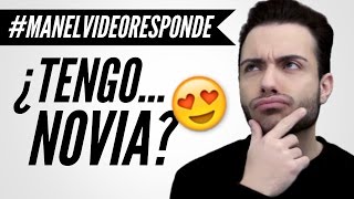 ¿TENGO NOVIA  Manelvideoblogs [upl. by Lonergan562]