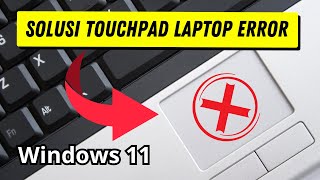 🔴 5 Solusi TouchPad Laptop Tidak Berfungsi Di Windows 11 [upl. by Anelrac671]