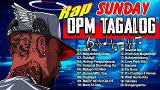 SUNDAY TRENDING RAP MIX OPM TAGALOG SONGS 2022 PLAYLIST TIKTOK BAGONG HUGOT PINOY TAGALOG RAP APRIL [upl. by Sasnett]