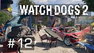 WATCH DOGS 2  12  Eine unglaublich kreative Lösung [upl. by Mose]