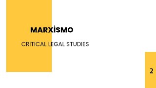 2 Marxismo  Critical Legal Studies [upl. by Tedd]