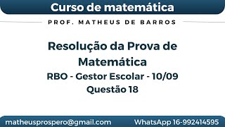 Questão 18 de matemática  Prova para o Cargo de Gestor Escolar Ribeirão Preto [upl. by Yneffit798]