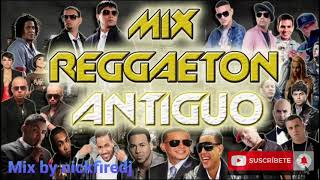 Mix Reggaetón antiguo  clásico lo mejor solo éxitos  nickfiredj [upl. by Erlin]