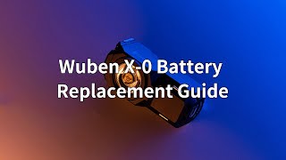 Wuben X0 Knight Battery Replacement Guide [upl. by Eleph477]