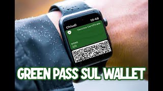 Come avere il Green Pass sul Wallet o su Apple Watch [upl. by Nus]