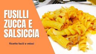 Fusilli con Zucca e Salsiccia [upl. by Ozzy]