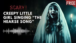 Creepy Little Girl Singing  The Hearse Song 🎶 [upl. by Kattie314]