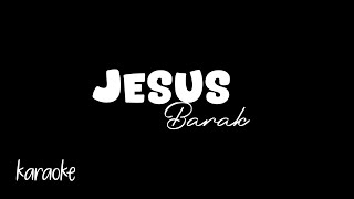 Jesús BARAK KARAOKE 🎤 [upl. by Onez]