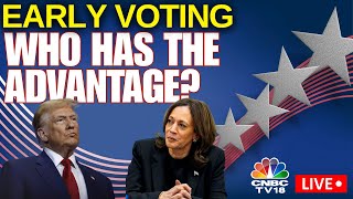 LIVE US Elections 2024 Who Has The Advantage In Early Voting  Trump Vs Harris  US News [upl. by Shirlene]