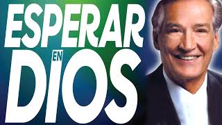 Adrian Rogers en Español 2023 ✅ Esperar En Dios No Es Lo Mas Facil Pero Si Lo Mas Seguro 🔴 [upl. by Eissoj]