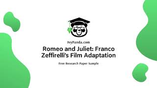 Romeo and Juliet Franco Zeffirelli’s Film Adaptation  Free Research Paper Sample [upl. by Naxela826]