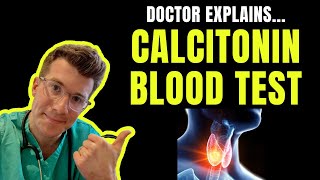 Doctor explains Calcitonin blood test  used in medullary thyroid cancer [upl. by Lebanna355]