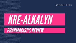 KreAlkalyn Review  A Pharmacists Review [upl. by Redmund466]