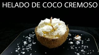 El Helado De Coco 🥥 Mas Rico Cremoso El Más Fácil de Hacer Natural [upl. by Jordanna]