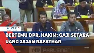 Bertemu DPR Hakim Gaji Setara Uang Jajan Rafathar [upl. by Annahsar]