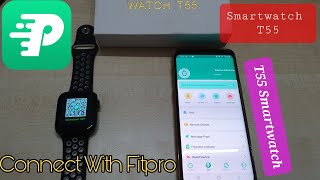 How to connect T55 Smartwatch with Fitpro app and features of fitpro  Smartwatch T55 [upl. by Stormy]