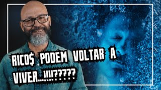 CRIOGENIA  QUEM ESTÁ AGUARDANDO PRA VIVER DE NOVO [upl. by Nivets]