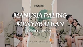 quotManusia Paling Menyebalkanquot  BIANCADIMAS Official Lyric Video [upl. by Mabelle]