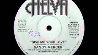 Sandy Mercer  Give Me Your Love [upl. by Pliam]