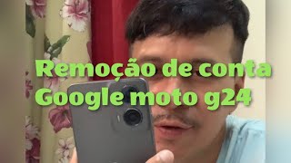 smartphone remoção de conta Google moto g24 [upl. by Gunner]