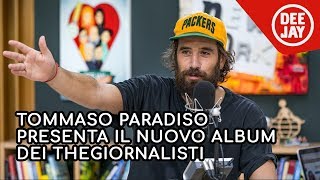 Tommaso Paradiso presenta quotLovequot il nuovo album dei TheGiornalisti a Radio Deejay [upl. by Inus632]