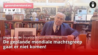 De geplande mondiale machtsgreep gaat er niet komen  Karel van Wolferen [upl. by Seely129]