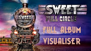 Sweet  Full Circle Album Visualiser [upl. by Finzer]