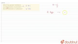 Which has greater resistance a milliammeter or ammeter b milli voltmeter or voltmeter  12 [upl. by Names]