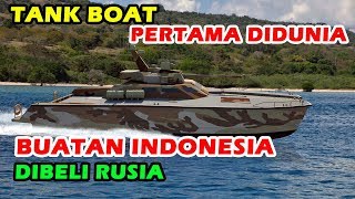 WOW SELURUH DUNIA TERKEJUT ANTASENA TANK BOAT PERTAMA DI DUNIA BUATAN INDONESIA DIPESAN RUSIA [upl. by Alburga]