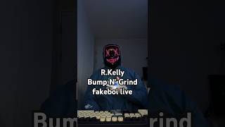 RKelly  Bump N Grind fakeboi LIVE [upl. by Ainslee]