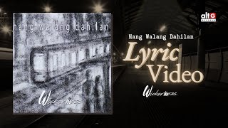 Nang Walang Dahilan  Wickermoss  Lyric Video [upl. by Drawe854]