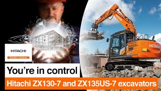 Youre in control with Hitachi ZX1307 and ZX135US7 excavators [upl. by Tarrsus61]